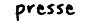 press